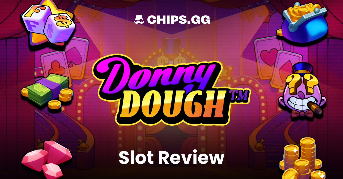 Print Money on Chips.gg With Latest Release: Donny Dough from Hacksaw Games!