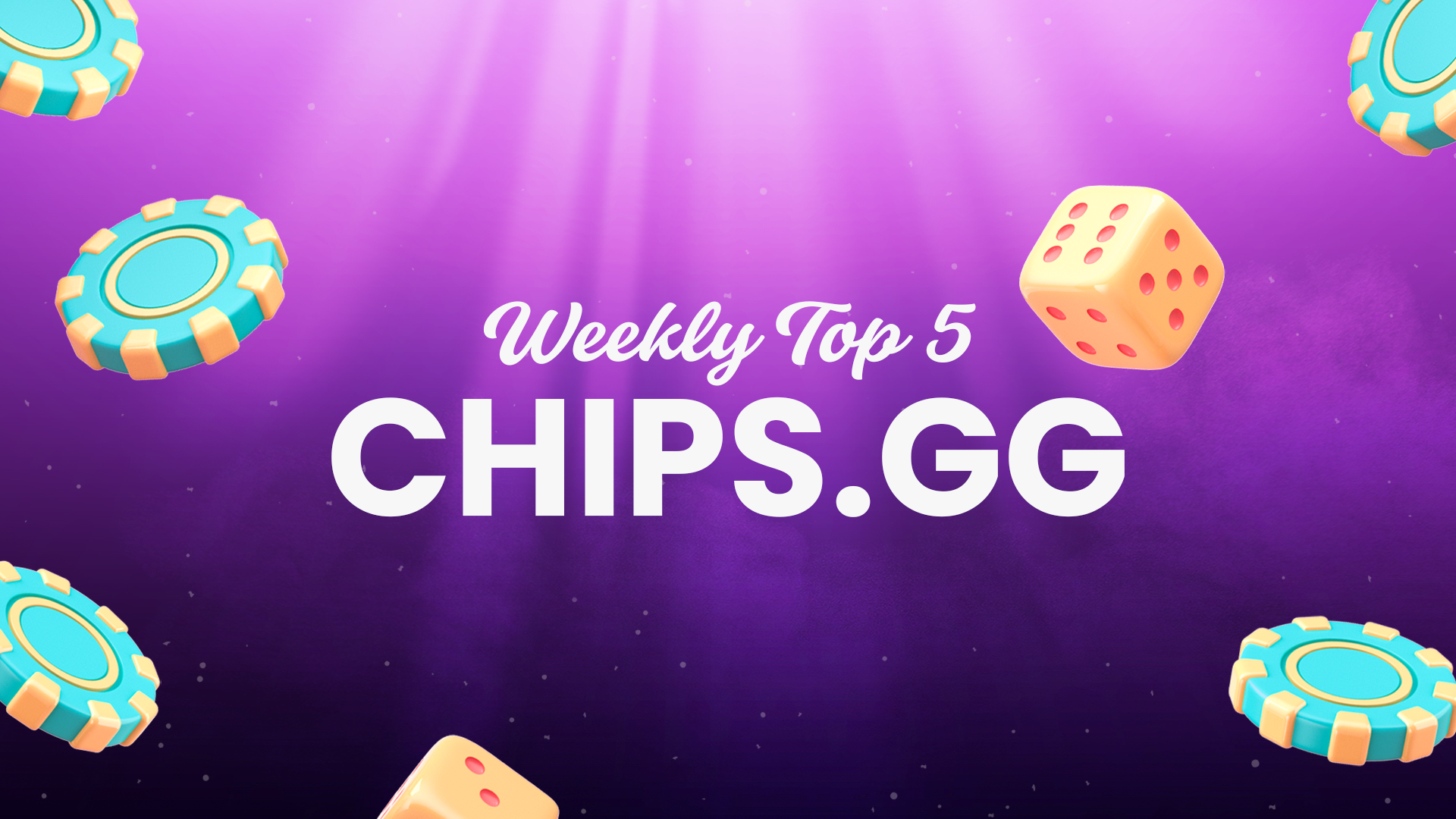 Chips.gg Weekly Top 5 (Your Winning Rundown!)