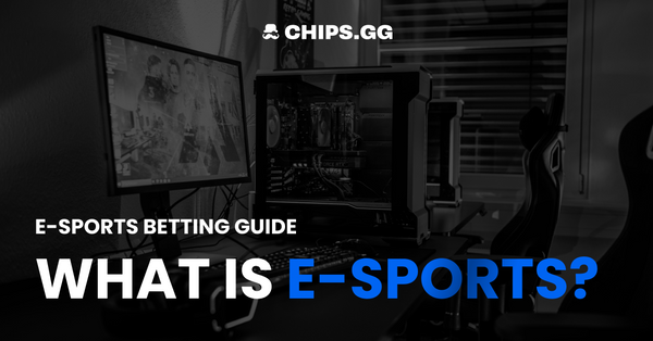 E-Sports Betting Guide | What is E-Sports?