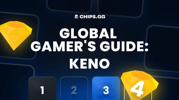 chips.gg banner featuring 'Global Gamer’s Guide: Keno' with numbered steps and shiny gems
