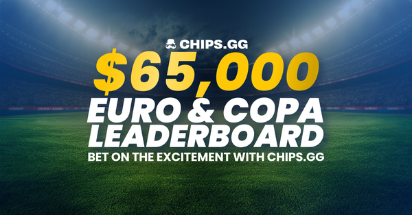 $65,000 EURO & Copa America Leaderboard - Bet on the excitement with Chips.gg