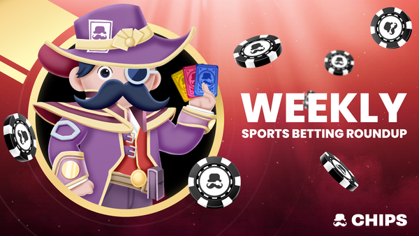 Chips.gg Weekly Sports Betting Roundup (May 19- May 25)