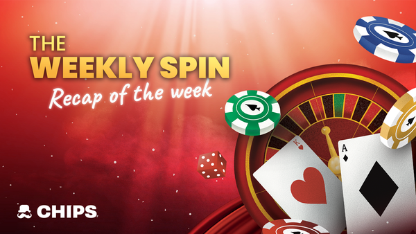 The Weekly Spin (Chips.gg Weekly Recap April 28- May 4)
