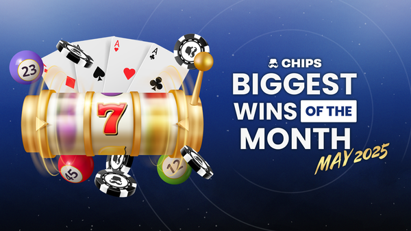Chips.gg Biggest Wins of the Month (May 2025)