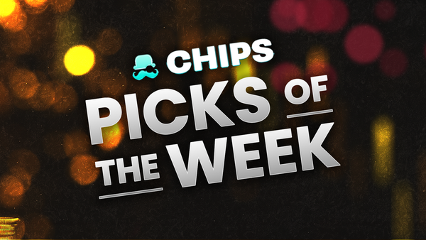 Chips Picks of the Week (July 14- July 27)