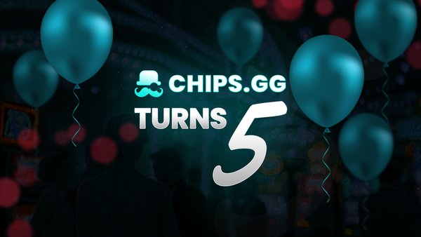 Chips.gg Turns 5! Here’s What’s Coming for Our Anniversary Bash